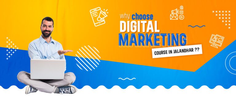 Why Choose a Digital Marketing Course in Jalandhar?